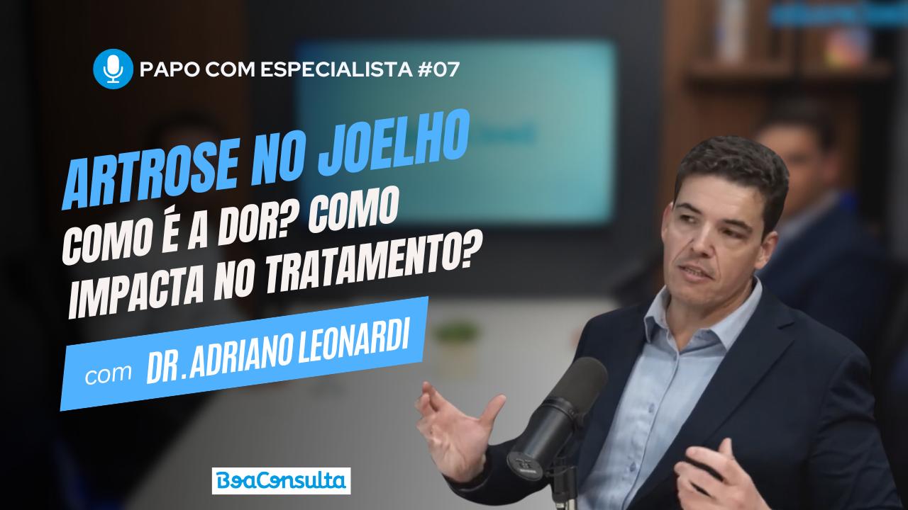 Como é a Dor da Artrose no Joelho e como ela Impacta o Tratamento?