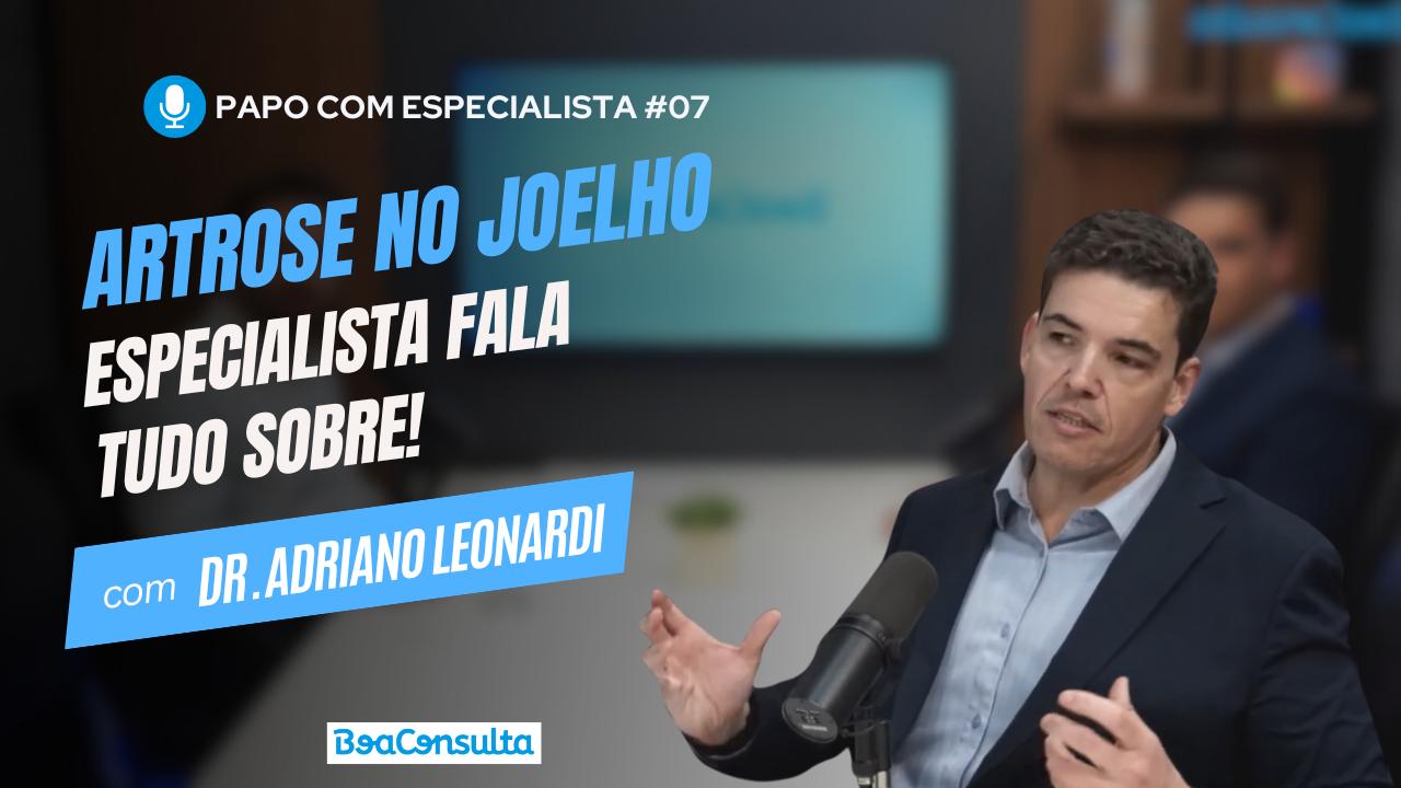 Artrose no Joelho: Sintomas, Causas, Diagnostico e Tratamentos